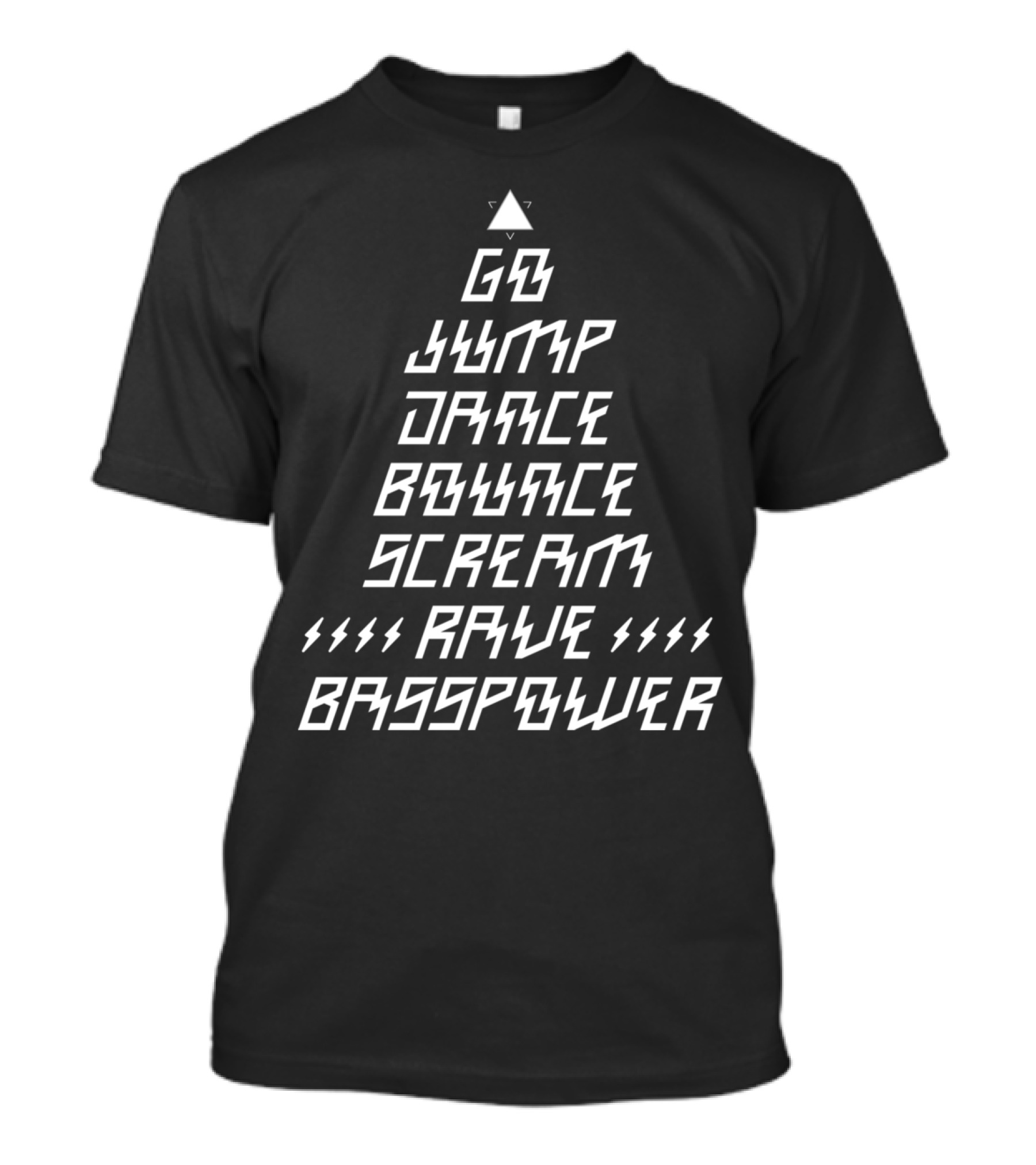 GO JUMP DANCE BOUNCE SCREAM RAVE BASSPOWER T-Shirt