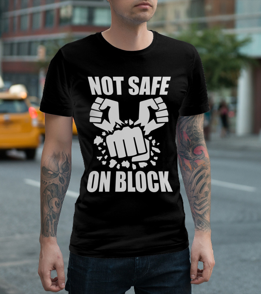 Not Safe On Block Fighting Game Fists Shattering Action T-Shirt