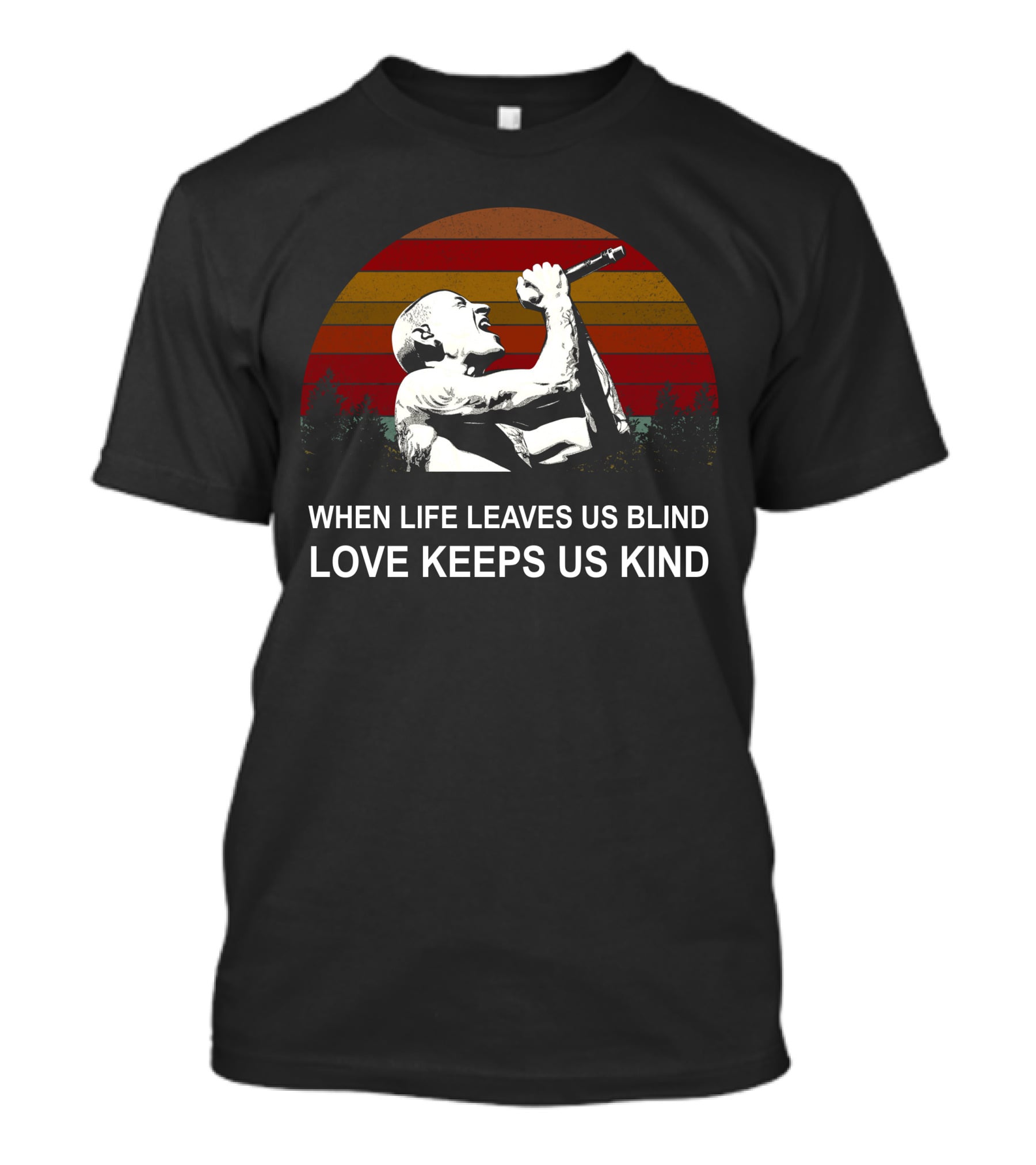When Life Leaves Us Blind Love Keeps Us Kind Vintage Sunset Singer T-Shirt