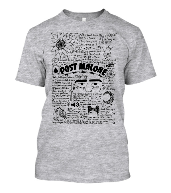 Post Malone Sunflower Rockstar Vans Spade Nevertheless Always Amazing Rich Saad Paranoid Plans Love Of My Life T-Shirt