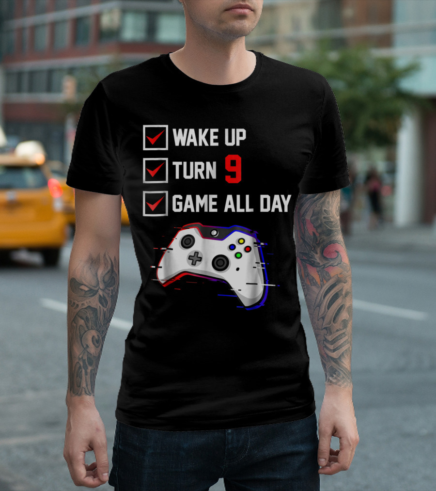 Wake Up Turn 9 Game All Day Birthday Video Game T-Shirt