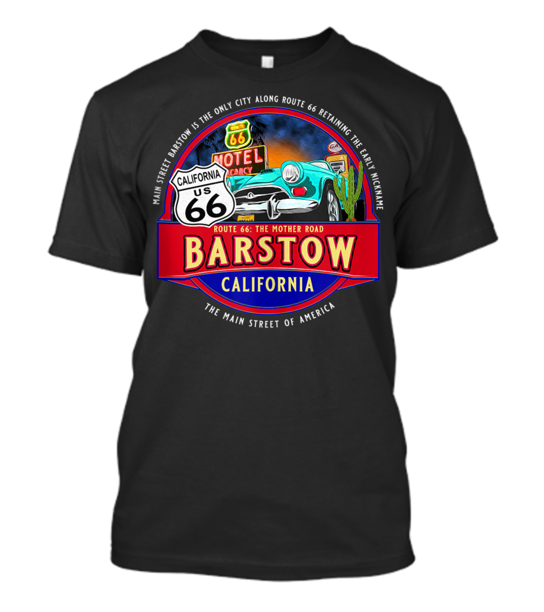 Barstow California Route 66 The Main Street Of America Motel Classic Car Iconic US Road Trip T-Shirt