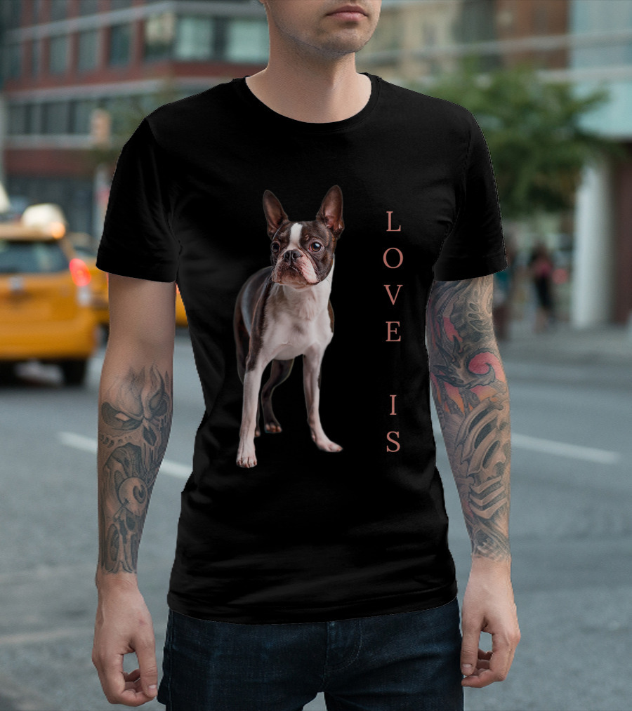 Boston Terrier Love Is Women Men Kids Dog T-Shirt
