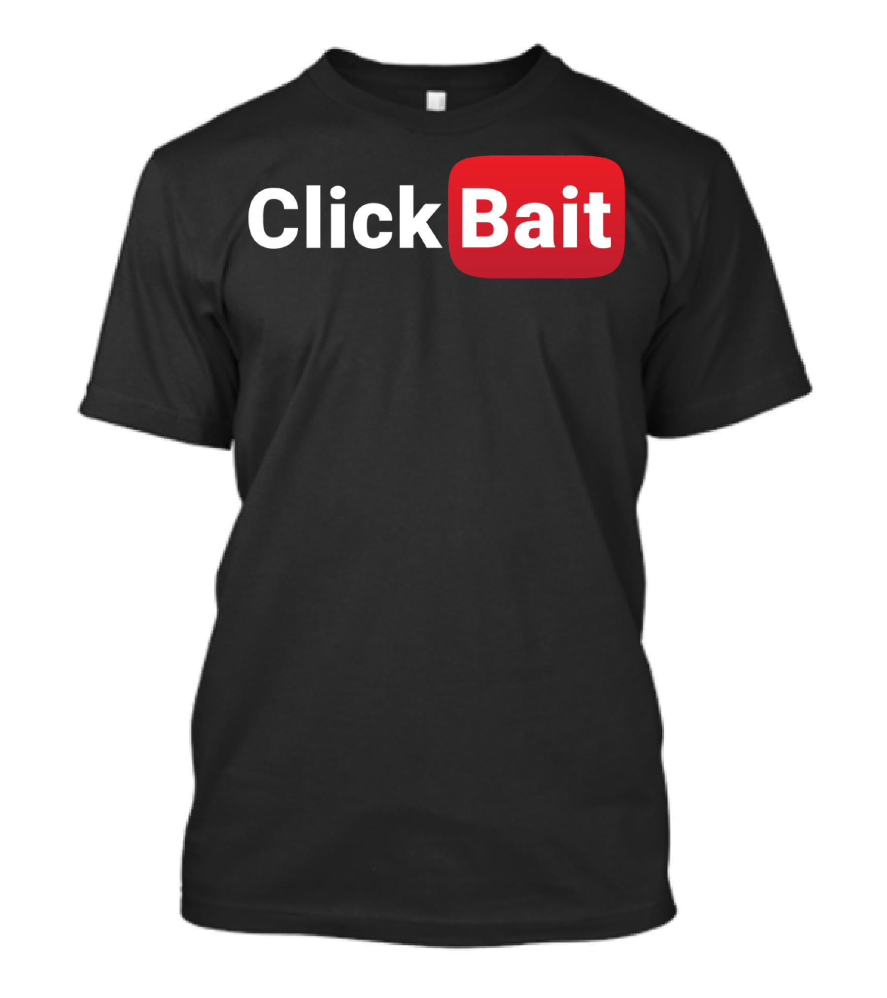 ClickBait YouTube Logo Parody For Video Creators T-Shirt