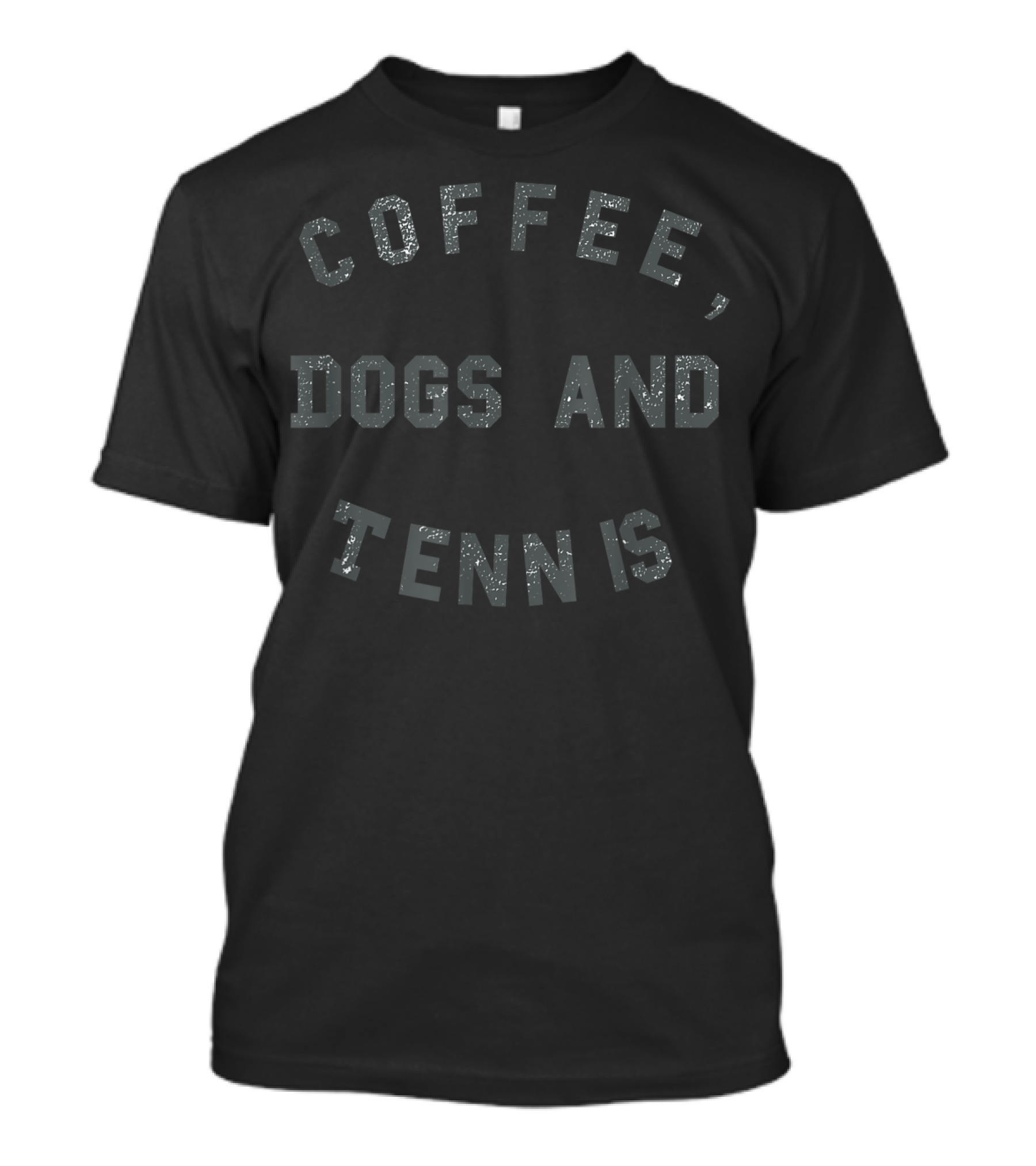 Coffee Dogs And Tennis T-Shirt