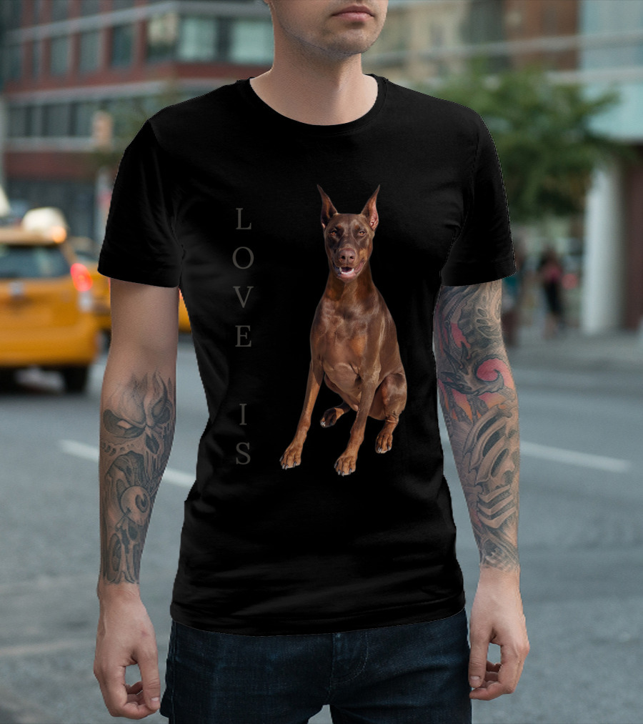 Doberman Dog Love Is Women Men Kids Pet T-Shirt