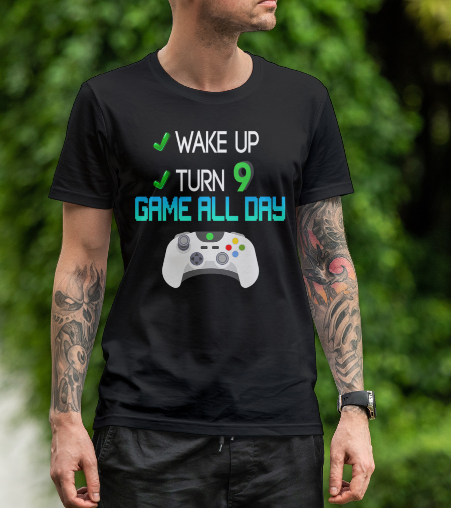 WAKE UP TURN 9 GAME ALL DAY Video Games Controller Gamer Birthday Party T-Shirt