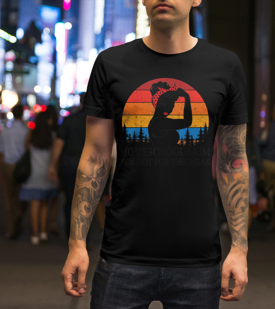 Homeschool Mom It's Not For The Weak Vintage 80s Sunset Forest T-Shirt