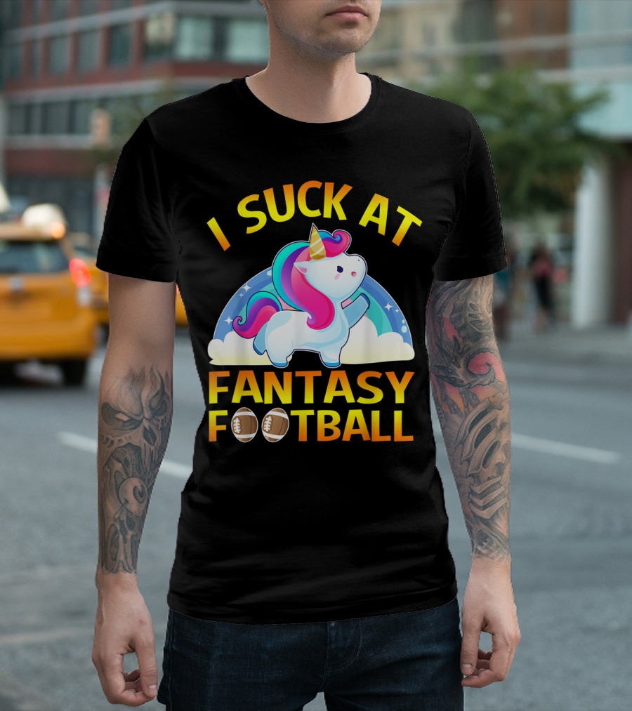 I Suck At Fantasy Football Loser Unicorn Funny Rainbow T-Shirt