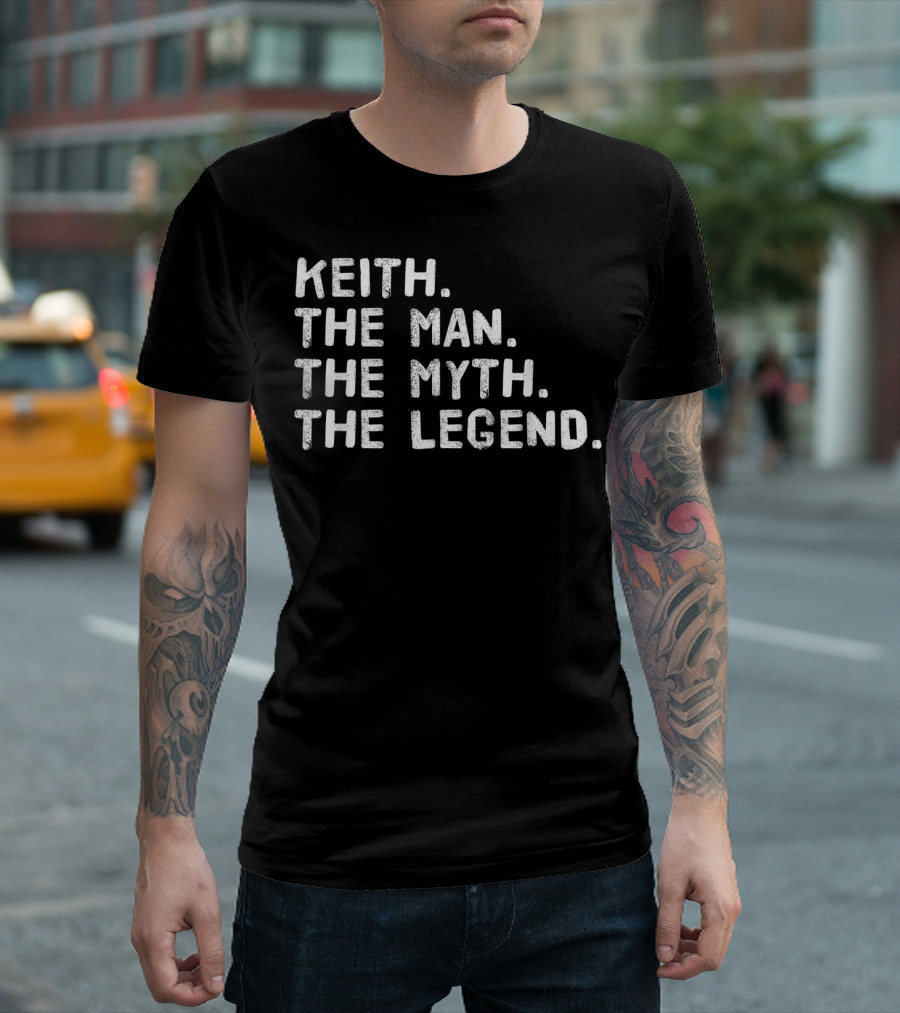 Keith The Man The Myth The Legend T-Shirt