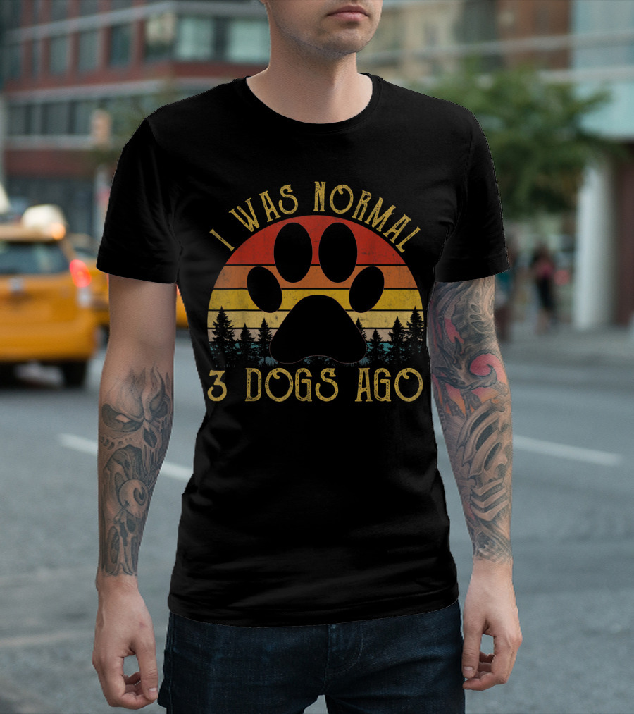 I Was Normal 3 Dogs Ago Funny Dog Lovers Paw Print Retro Sunset Trees T-Shirt