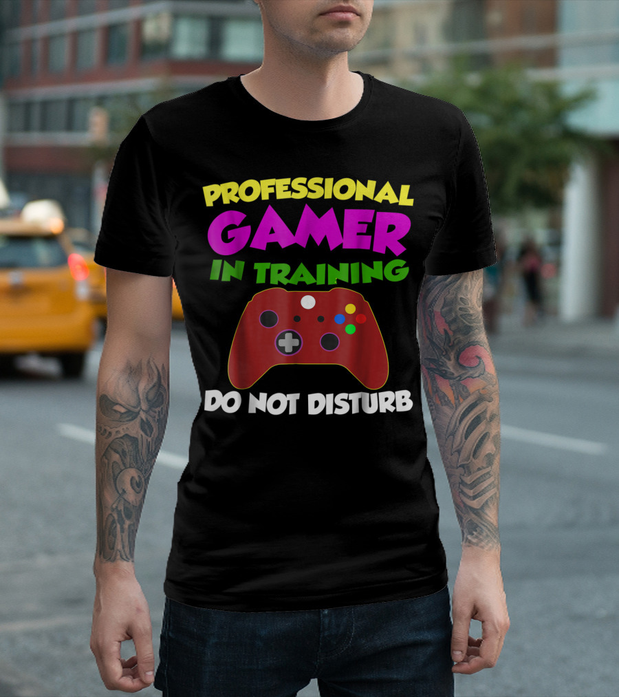Professional Gamer In Training Do Not Disturb T-Shirt