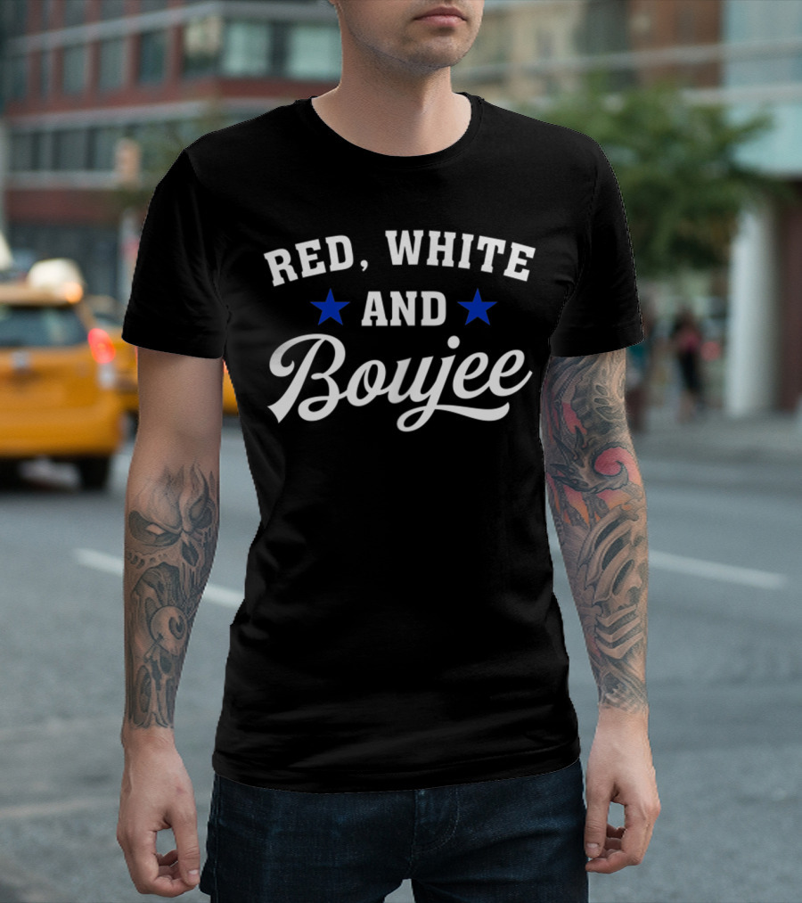 Red White And Boujee USA Patriotic with Stars T-Shirt