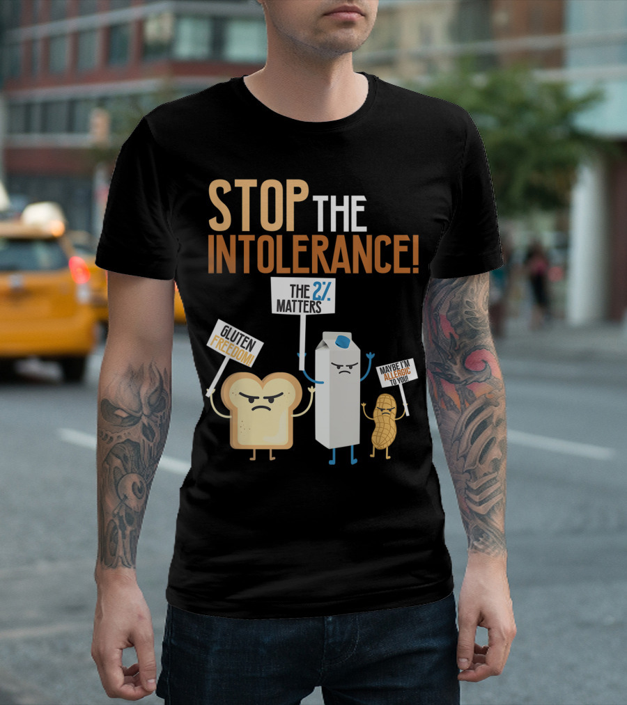 Stop The Intolerance Food Allergy Fun Allergic The 2% Matters Gluten Freedom Maybe I'm Allergic to You T-Shirt