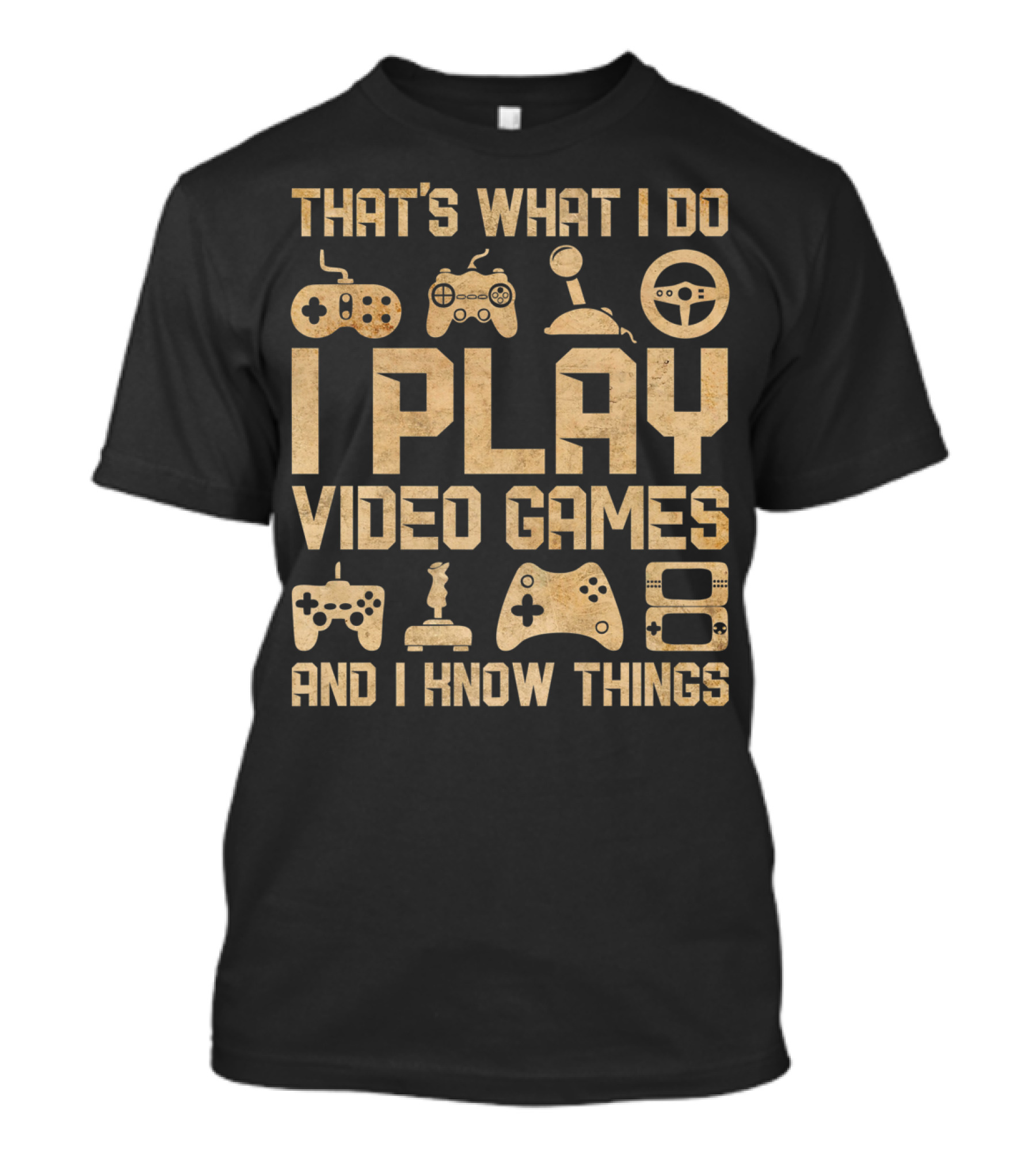 That's What I Do I Play Video Games And I Know Things Retro Gaming Controllers T-Shirt