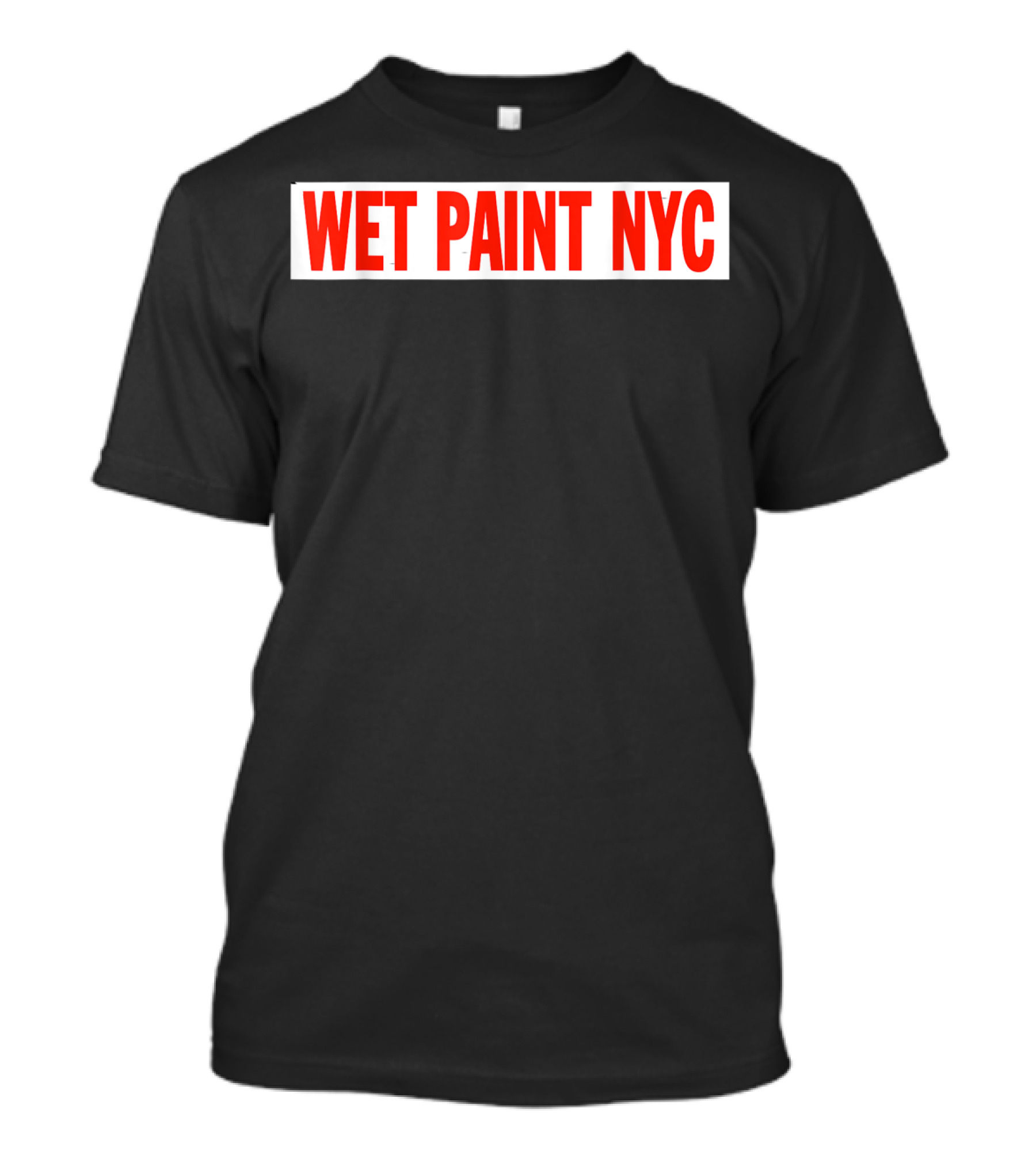 Wet Paint NYC Sign Original T-Shirt