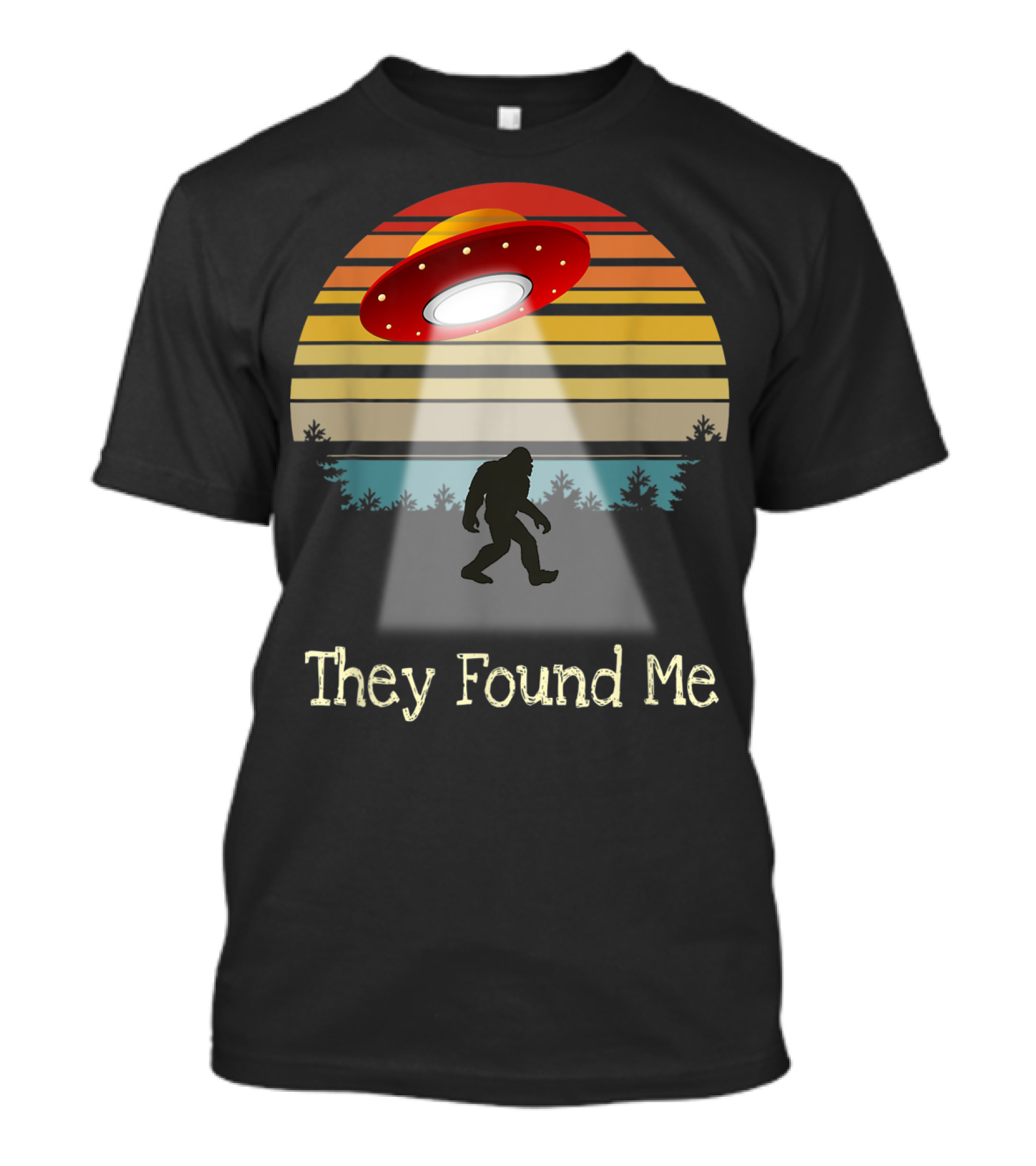 Bigfoot Alien Flying Saucer They Found Me UFO Retro Sunset T-Shirt