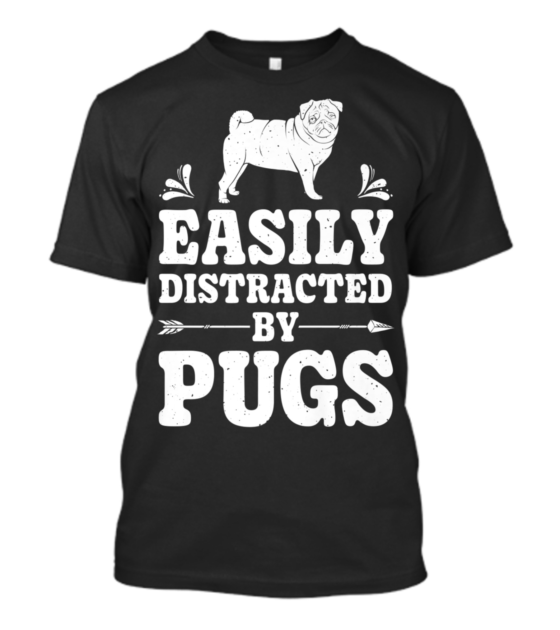 Easily Distracted By Pugs Cute Dog Lover Humor T-Shirt