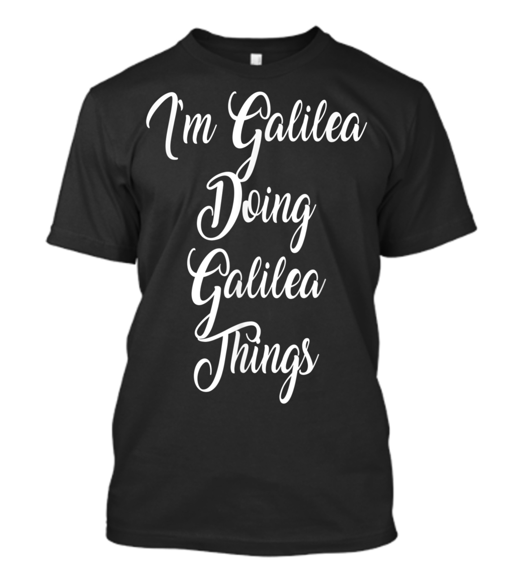 I'm Galilea Doing Galilea Things T-Shirt
