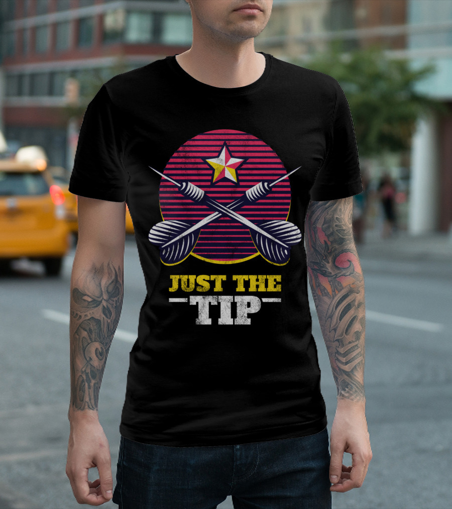 JUST THE TIP FUNNY DARTS CROSSING DART PLAYER STAR T-Shirt