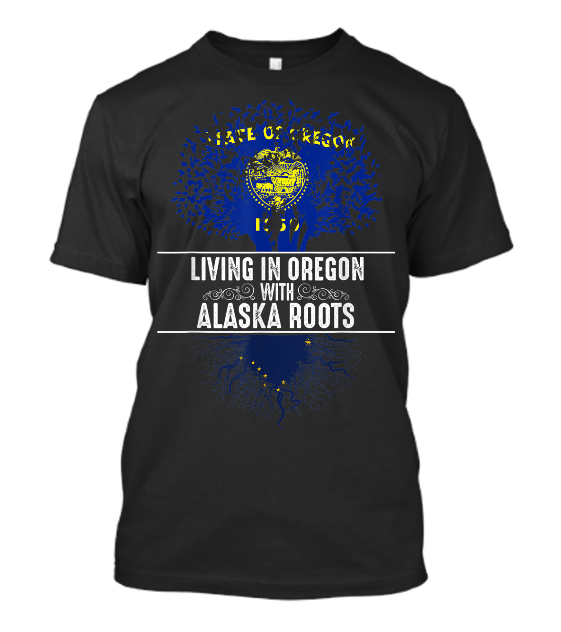 Living In Oregon With Alaska Roots State Of Oregon Flag And Tree T-Shirt