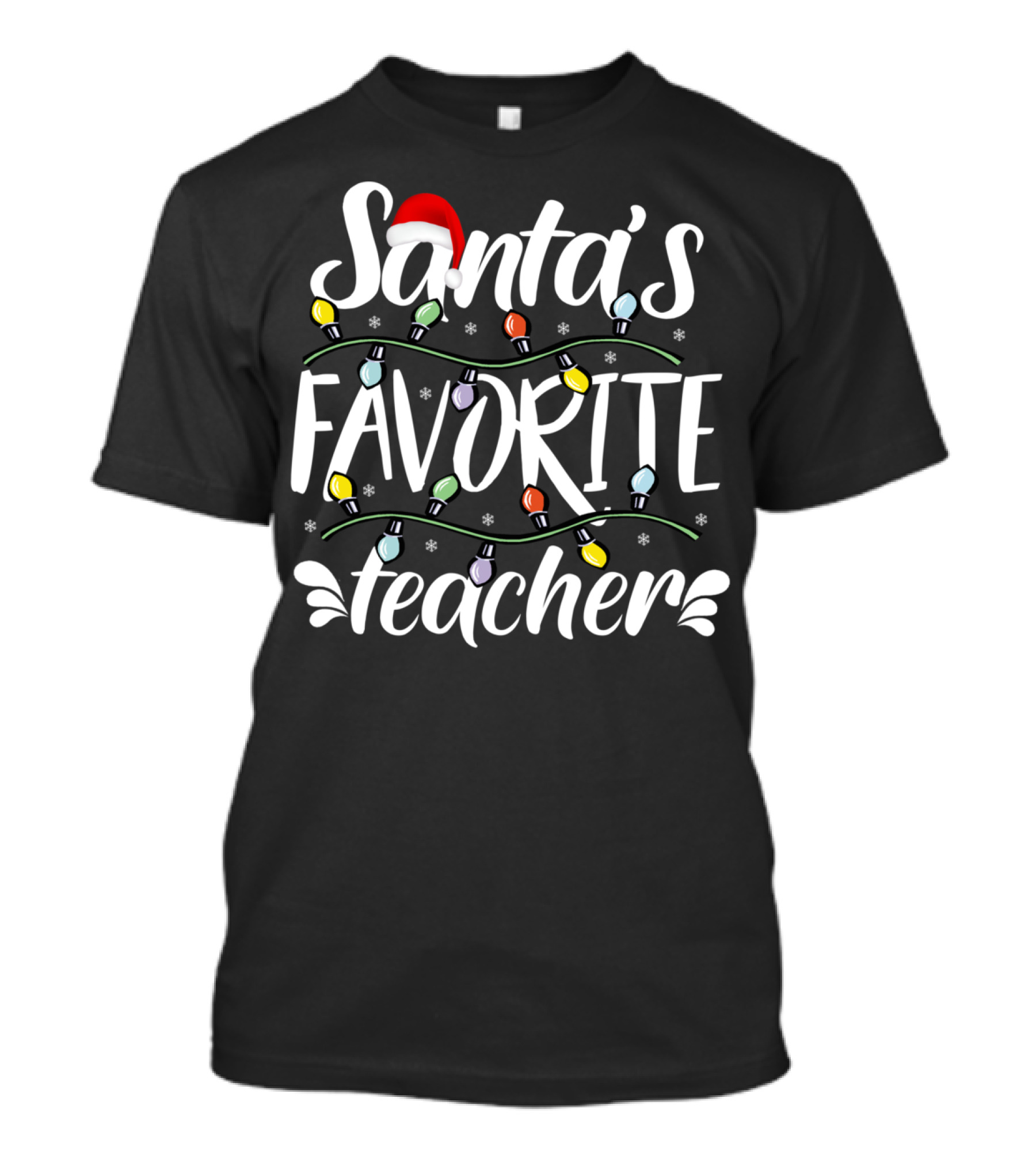 SANTA'S FAVORITE TEACHER CHRISTMAS LIGHTS XMAS SANTA HAT T-Shirt