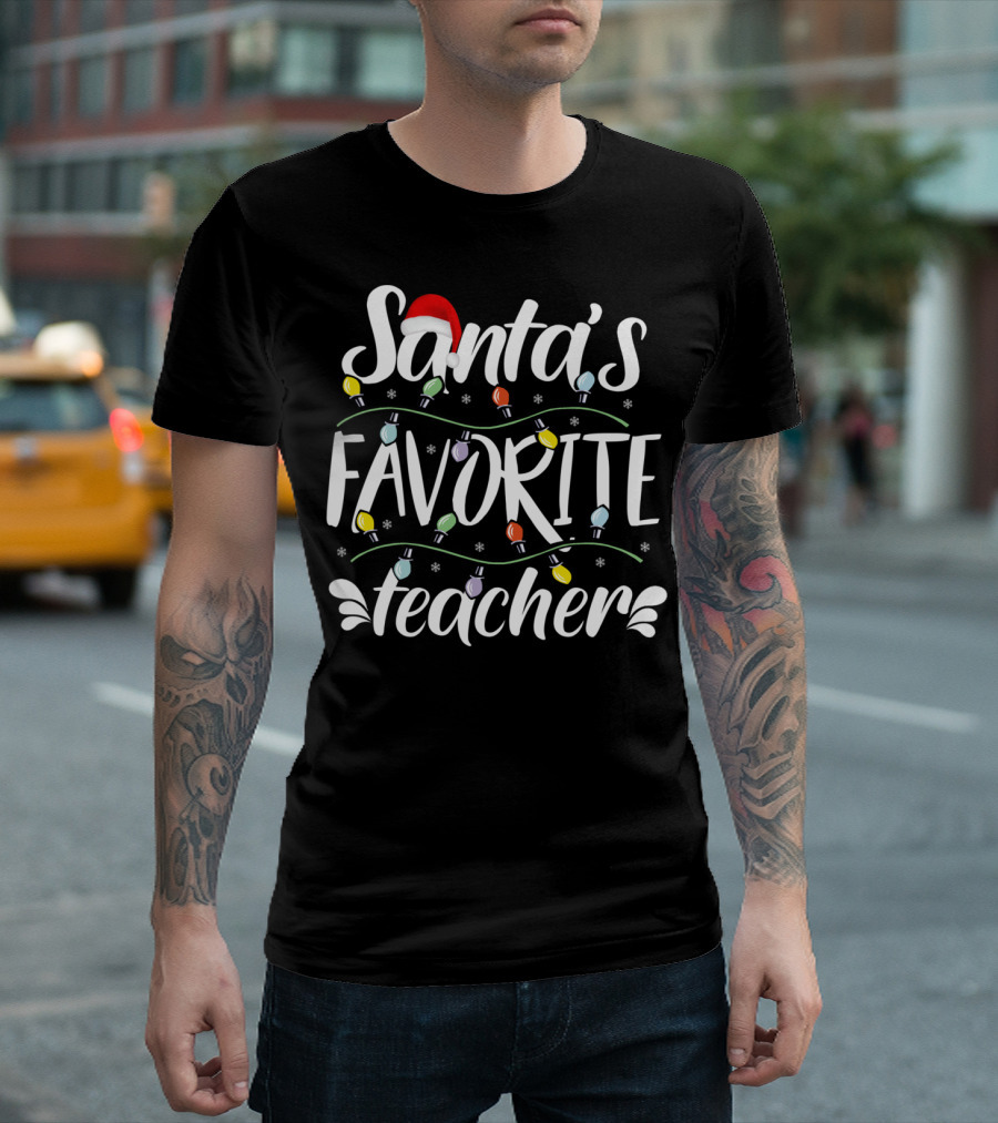 SANTA'S FAVORITE TEACHER CHRISTMAS LIGHTS XMAS SANTA HAT T-Shirt