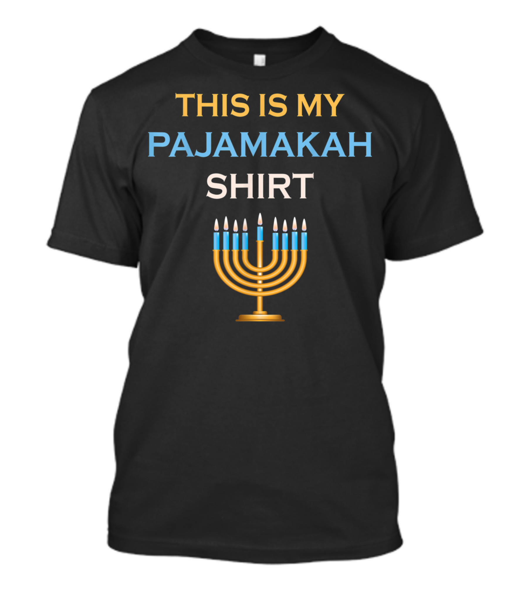 THIS IS MY PAJAMAKAH SHIRT MENORAH T-Shirt