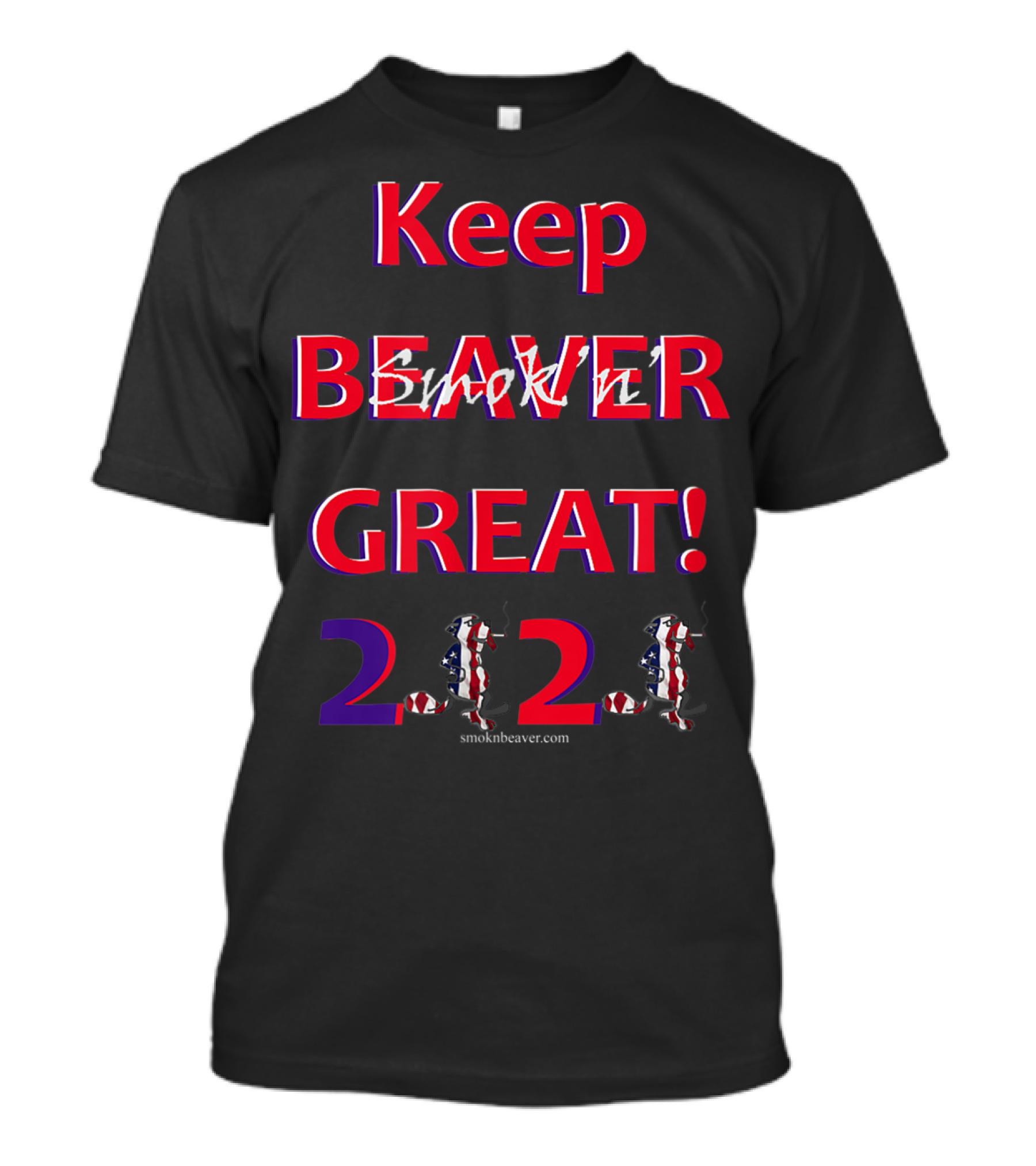Keep Smokin' Beaver Great T-Shirt
