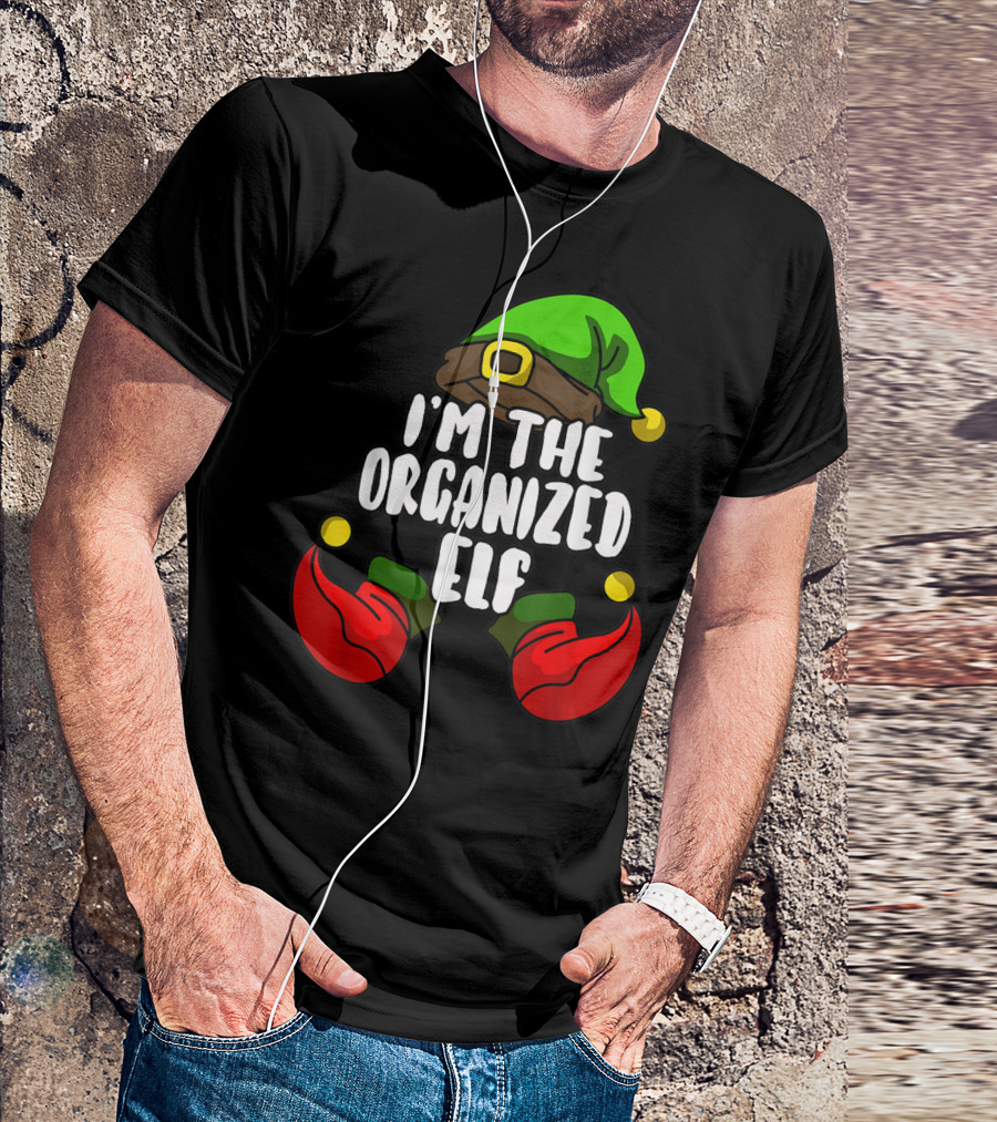 I'M THE ORGANIZED ELF FAMILY MATCHING GROUP T-Shirt