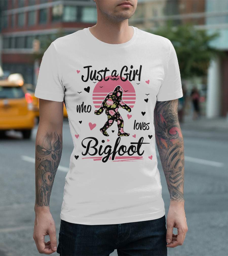 Just a Girl Who Loves Bigfoot Sasquatch Floral Heart T-Shirt