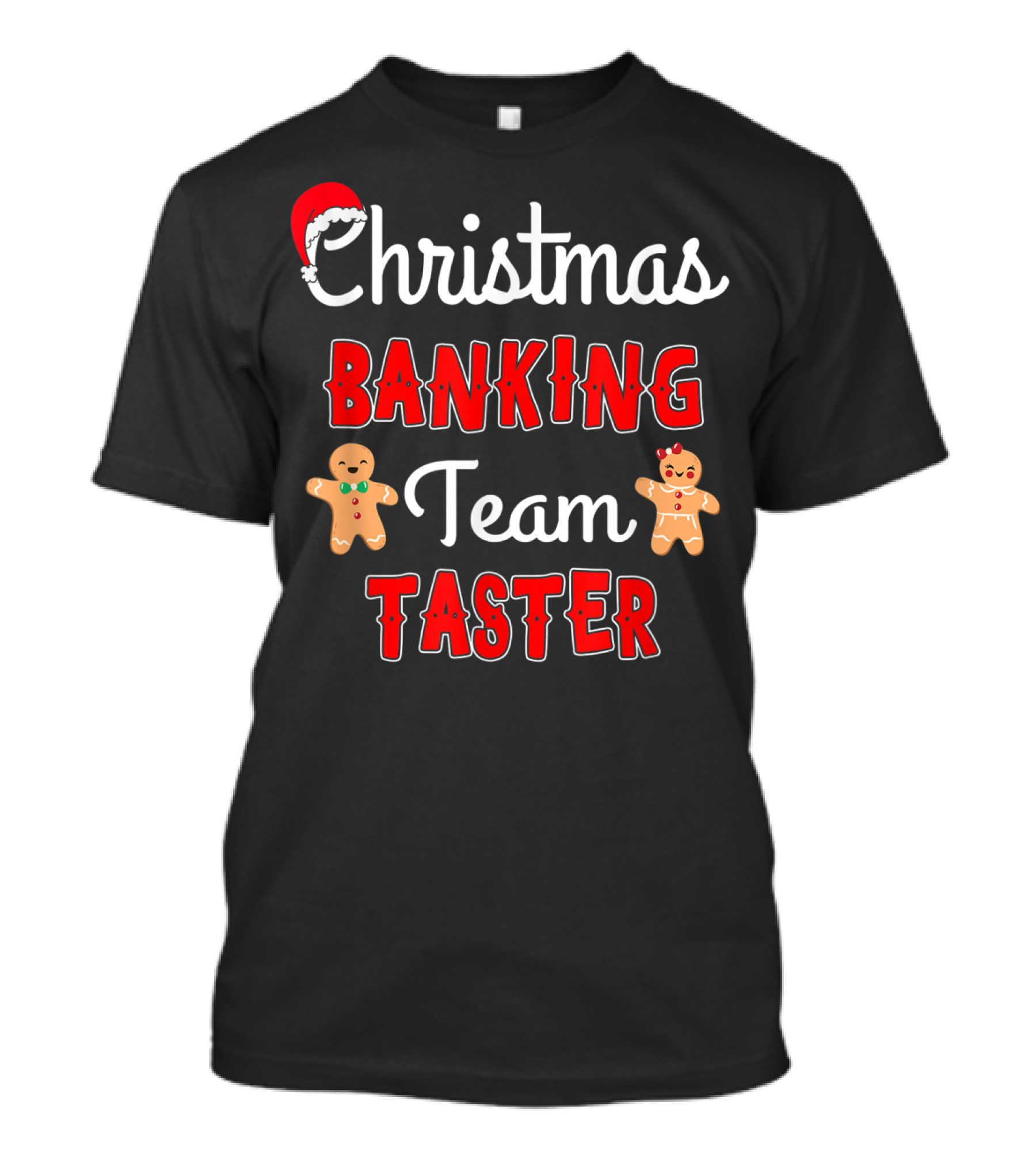 Christmas Banking Team Taster With Gingerbread Characters T-Shirt