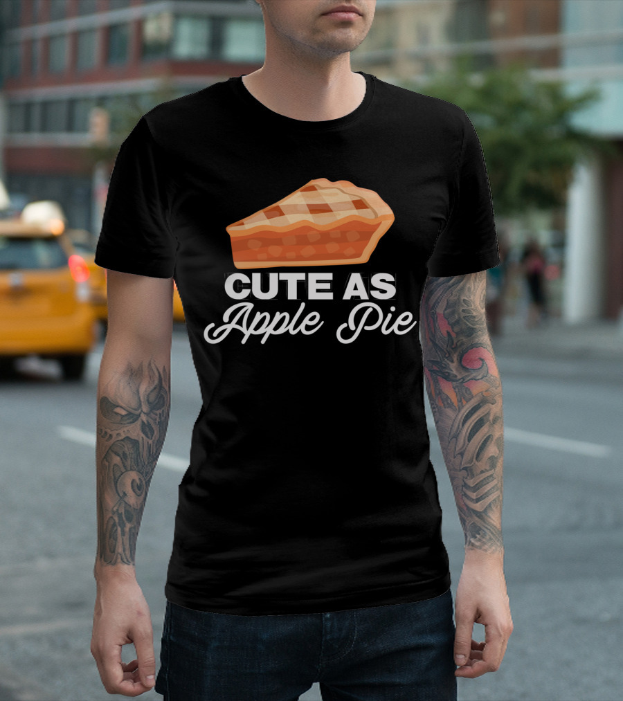 Cute As Apple Pie Funny Red Apple Day T-Shirt