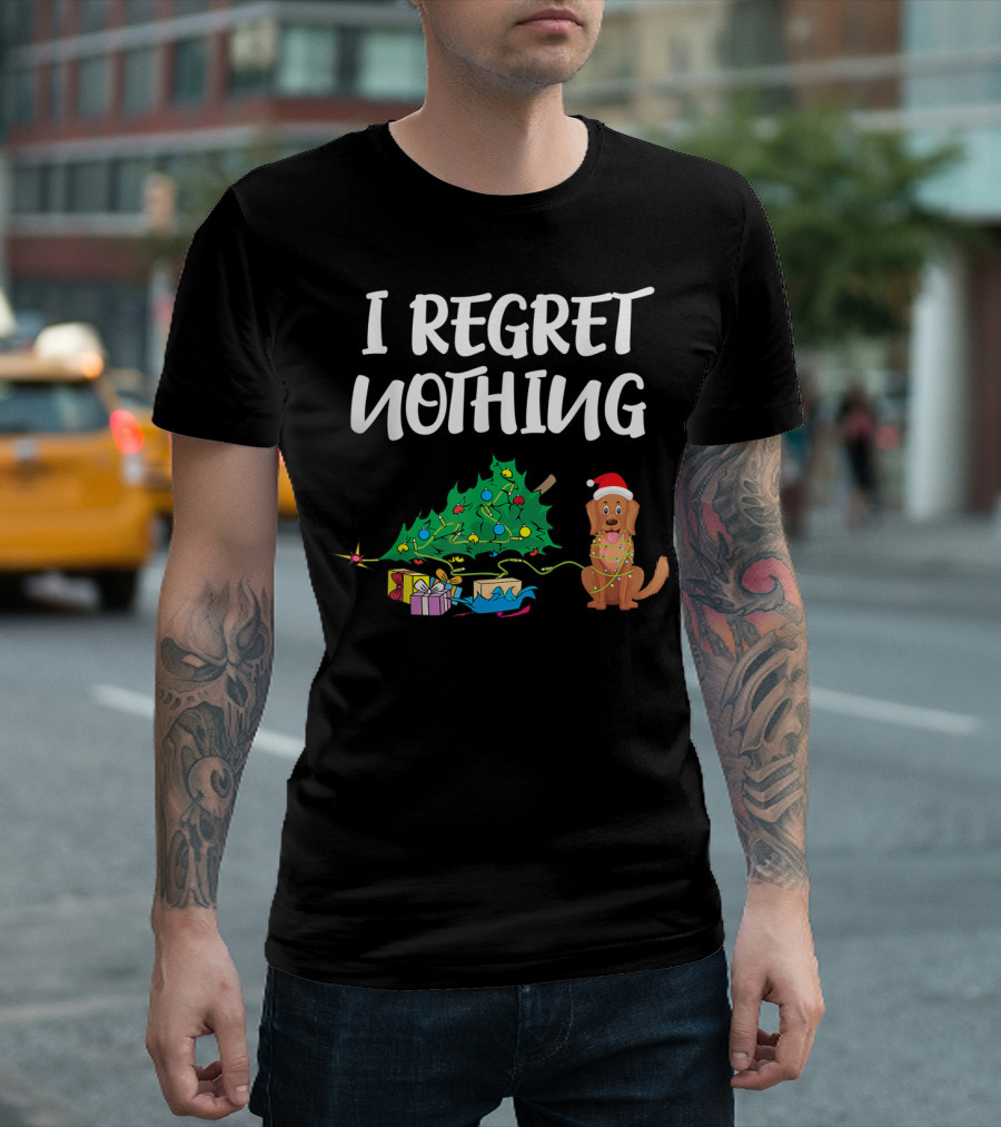 I Regret Nothing Funny Golden Retriever Dog Christmas Pet T-Shirt