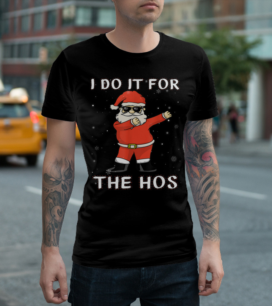 I Do It For The Hos Dabbing Santa Claus T-Shirt