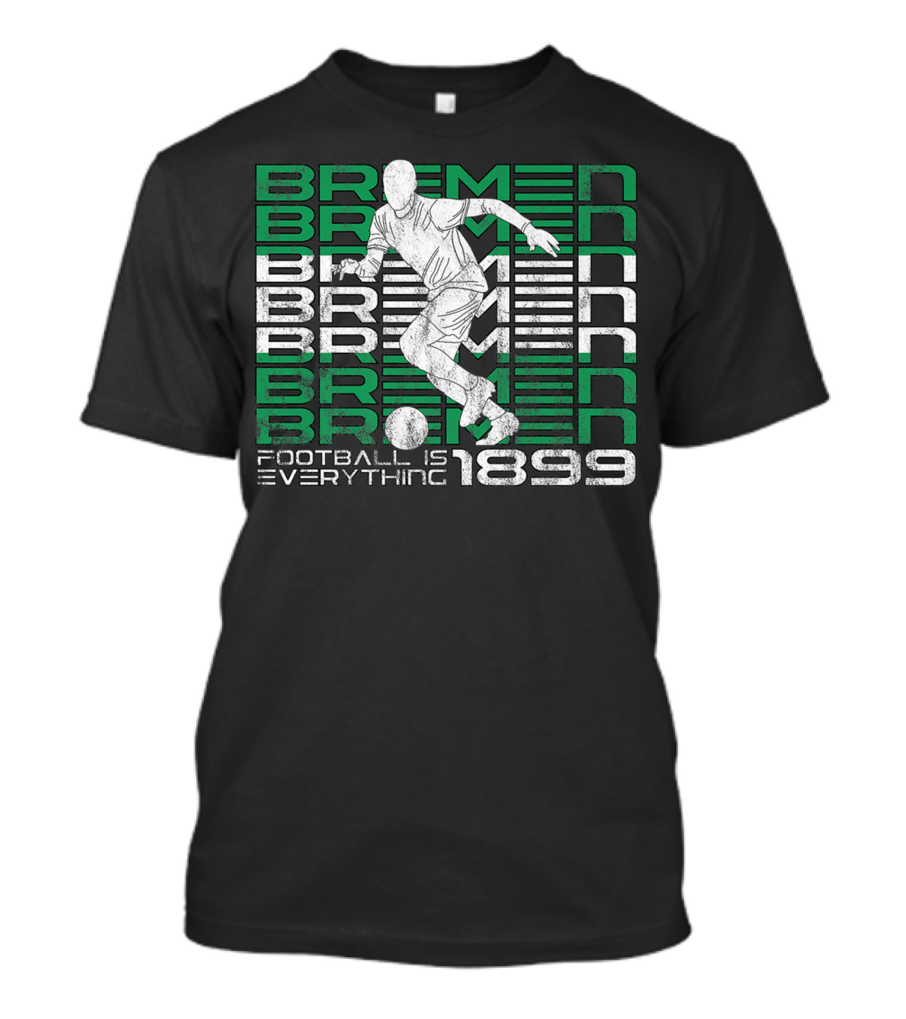 Bremen Football Is Everything 1899 Soccer Player T-Shirt