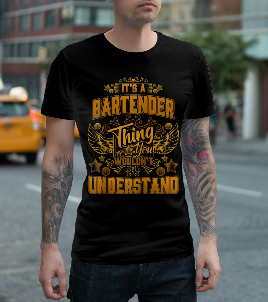 It's A Bartender Thing You Wouldn't Understand Stars Wings Decor T-Shirt