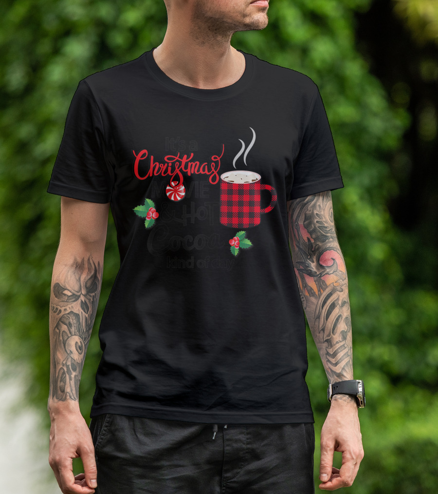 Christmas Movie And Hot Cocoa Kind Of Day With Peppermint And Holly T-Shirt