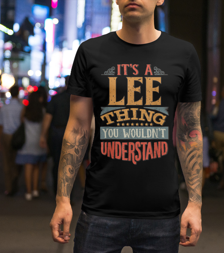 It's A Lee Thing You Wouldn't Understand Stars And Ornate Flourishes T-Shirt