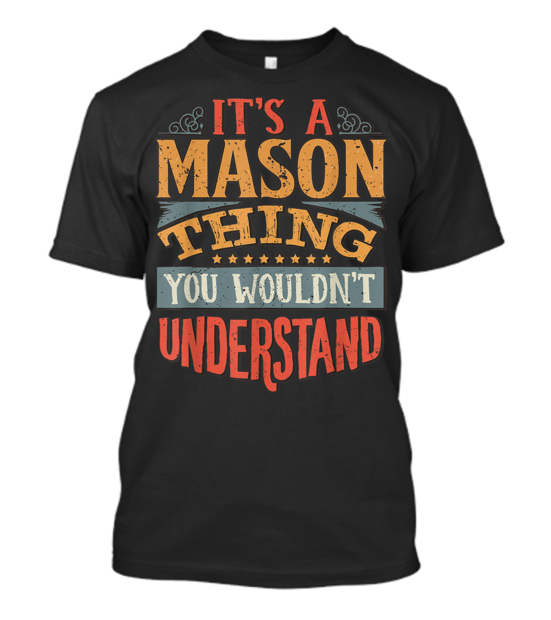 It's A Mason Thing You Wouldn't Understand Stars T-Shirt