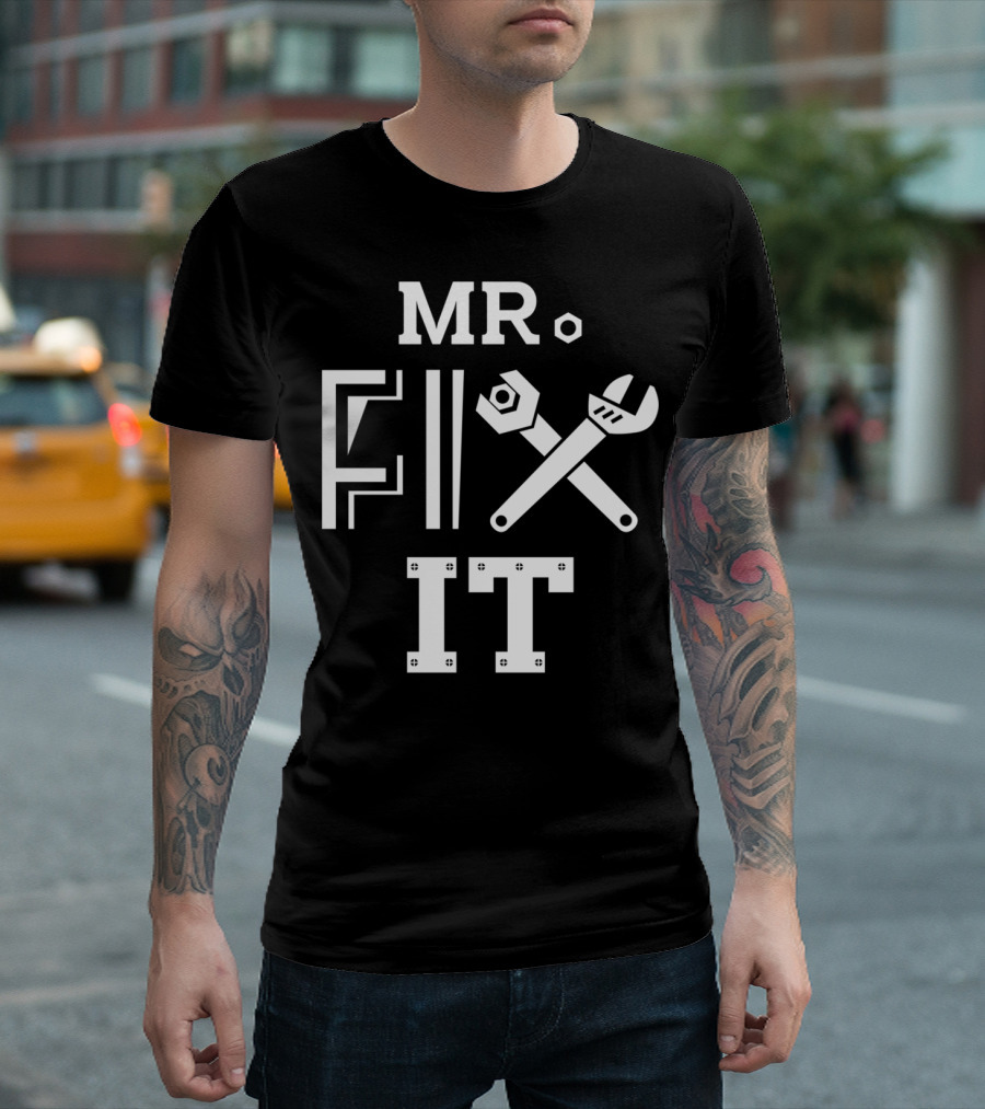 MR. FIX IT With Tools Handy Man Carpenter Dad T-Shirt
