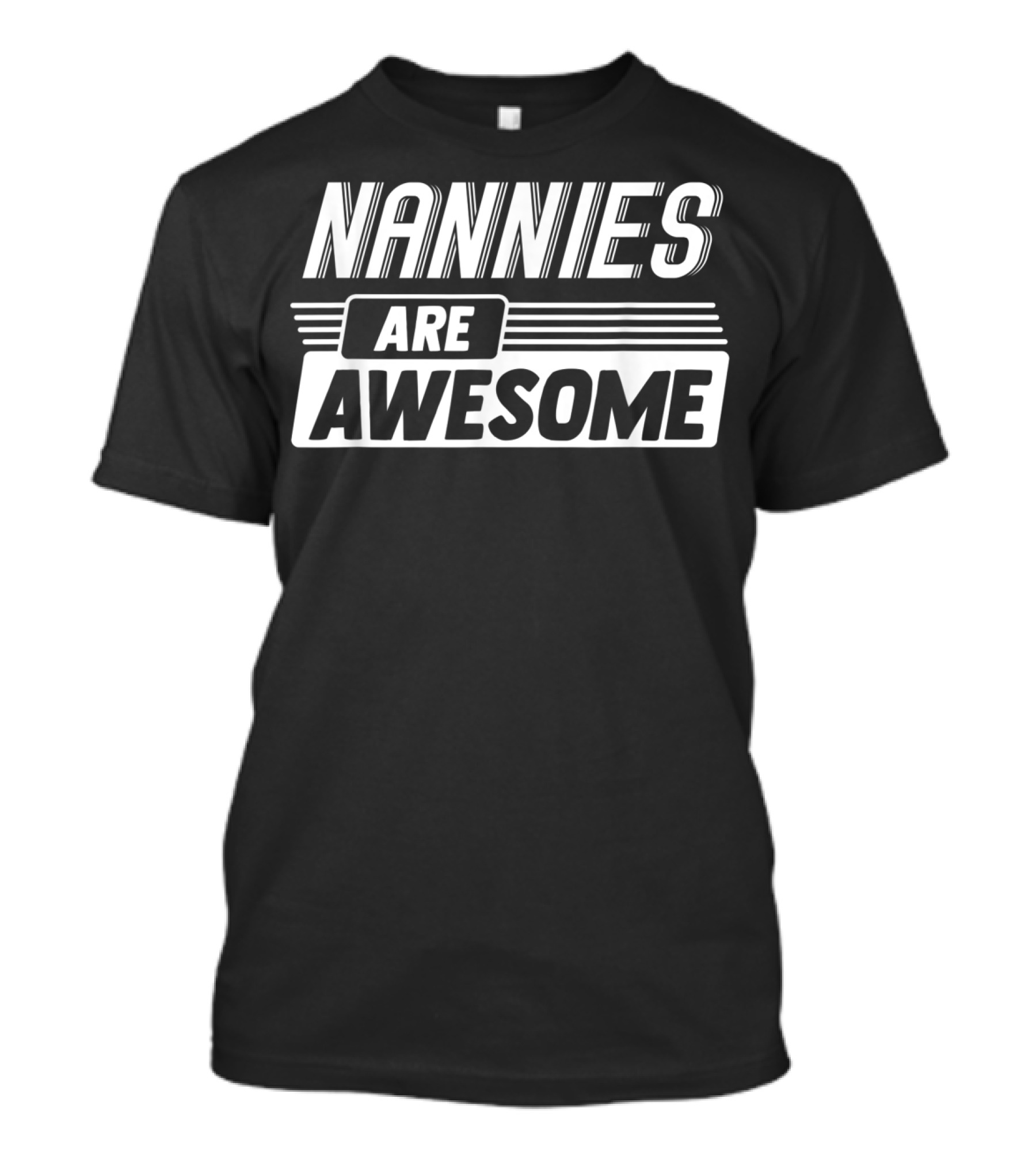 Nannies Are Awesome Profession Occupation Job Recognition T-Shirt
