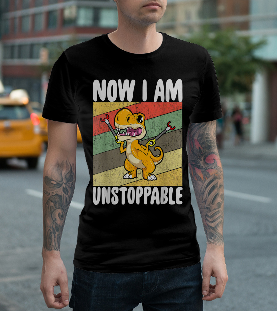 Now I Am Unstoppable Trex Kawaii Dinosaur T-Shirt