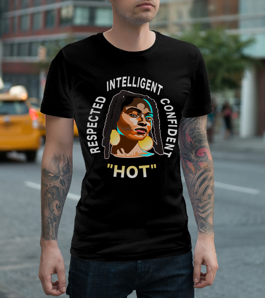 Respected Intelligent Confident Hot Movement T-Shirt