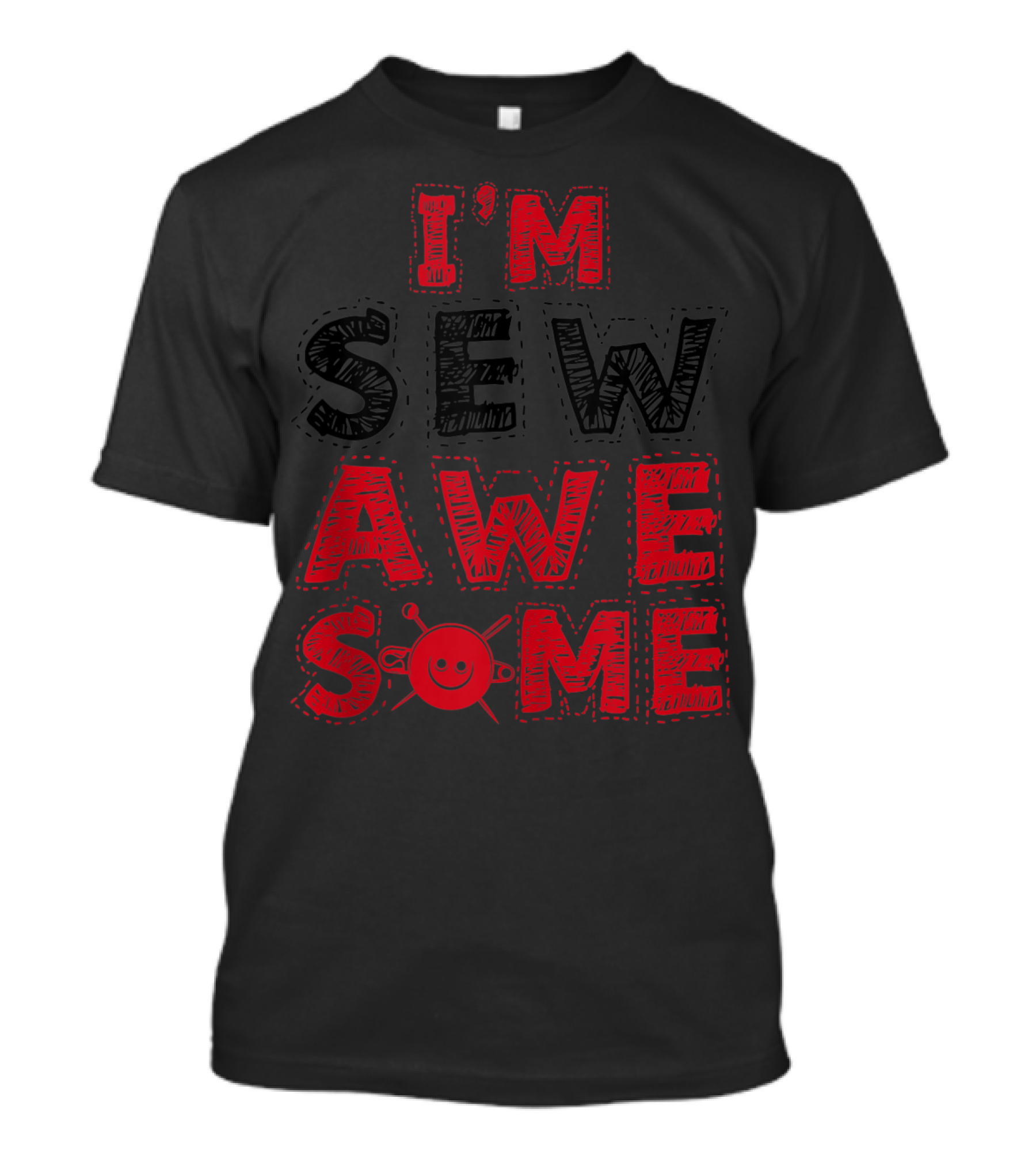 I'm Sew Awesome Sew Awesome Sewer Sewing T-Shirt