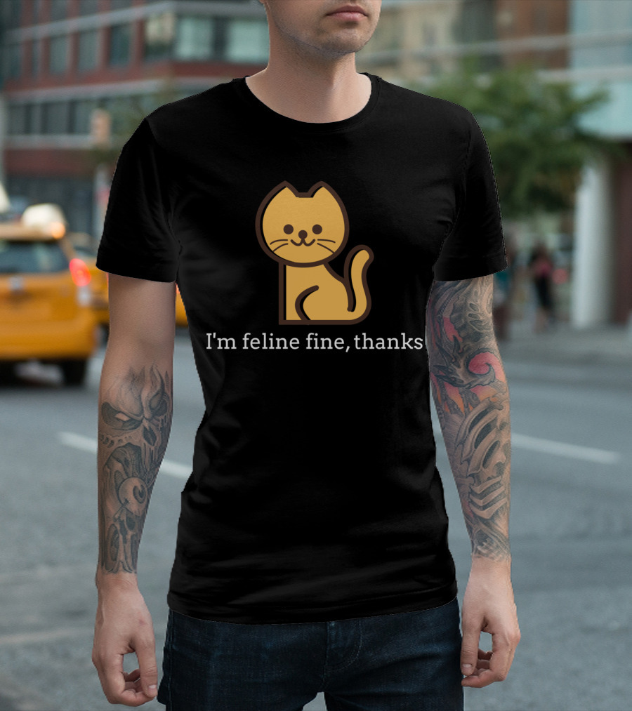 Feline Fine Smiling Cat Pun Feeling Fine Thanks T-Shirt