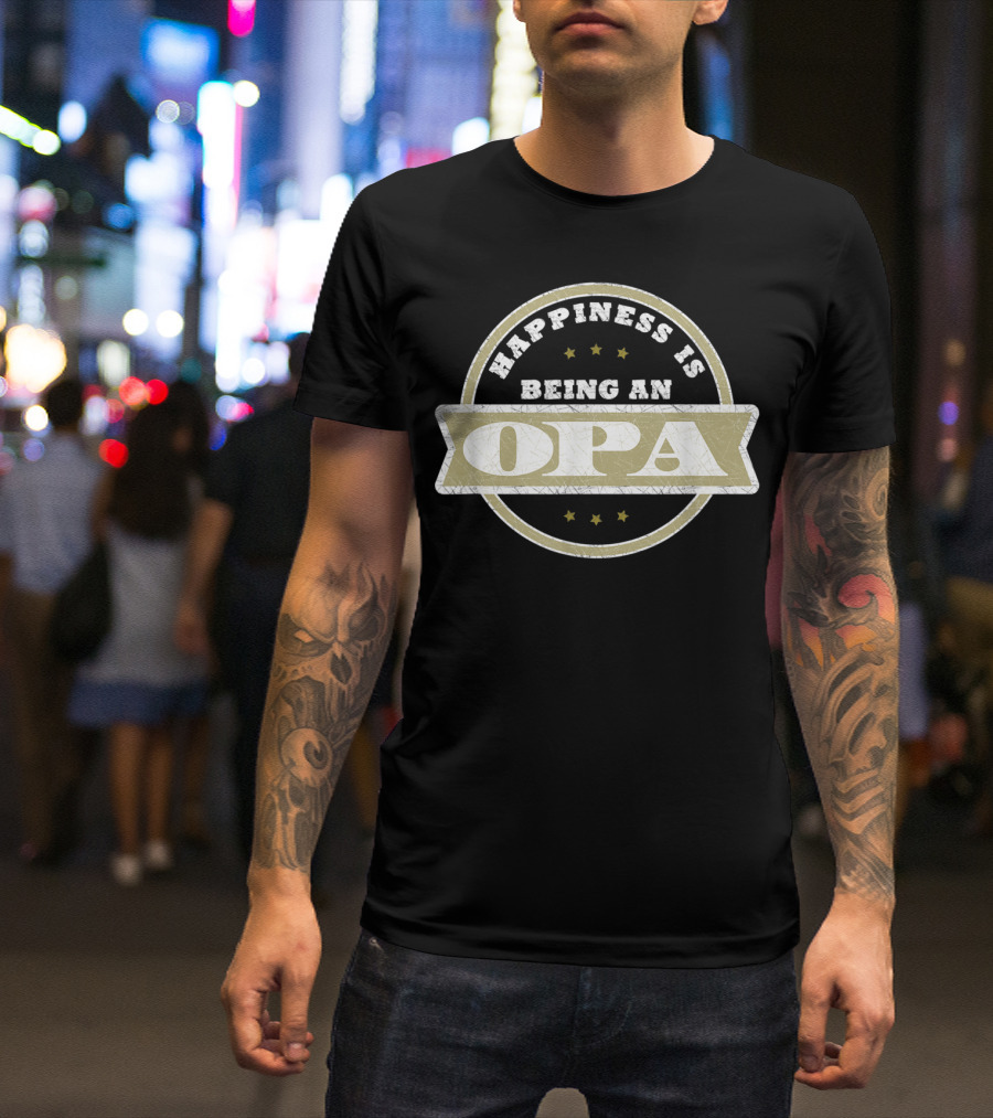 HAPPINESS IS BEING AN OPA FATHER'S DAY CIRCLE DESIGN STARS T-Shirt