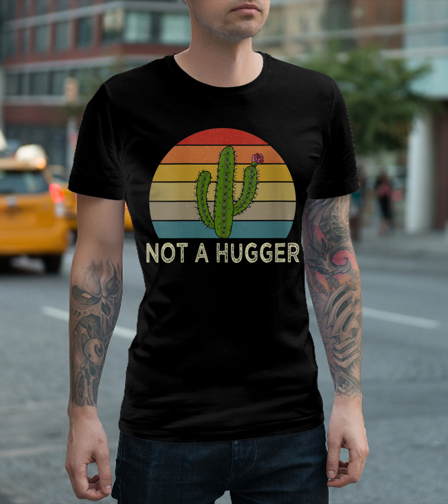NOT A HUGGER VINTAGE FUNNY CACTUS RETRO STRIPES T-Shirt