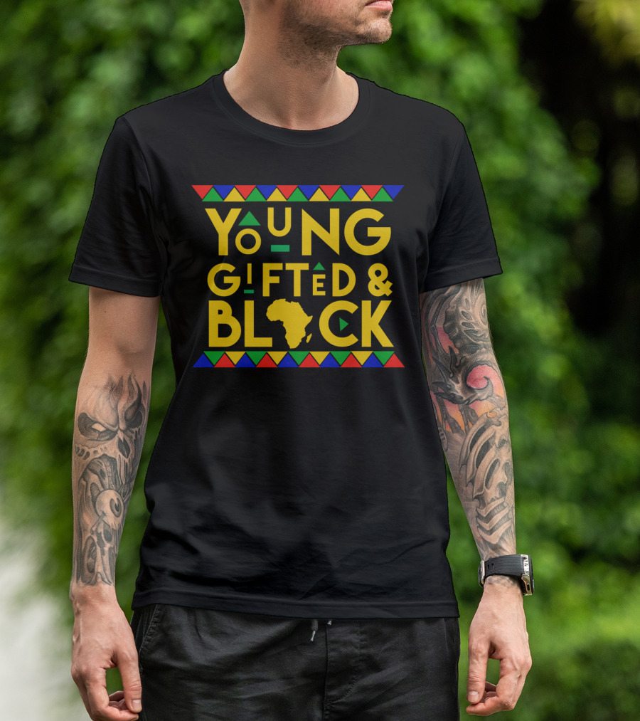 YOUNG GIFTED And BLACK AFRICA MOTHERLAND HBCU AFRO T-Shirt