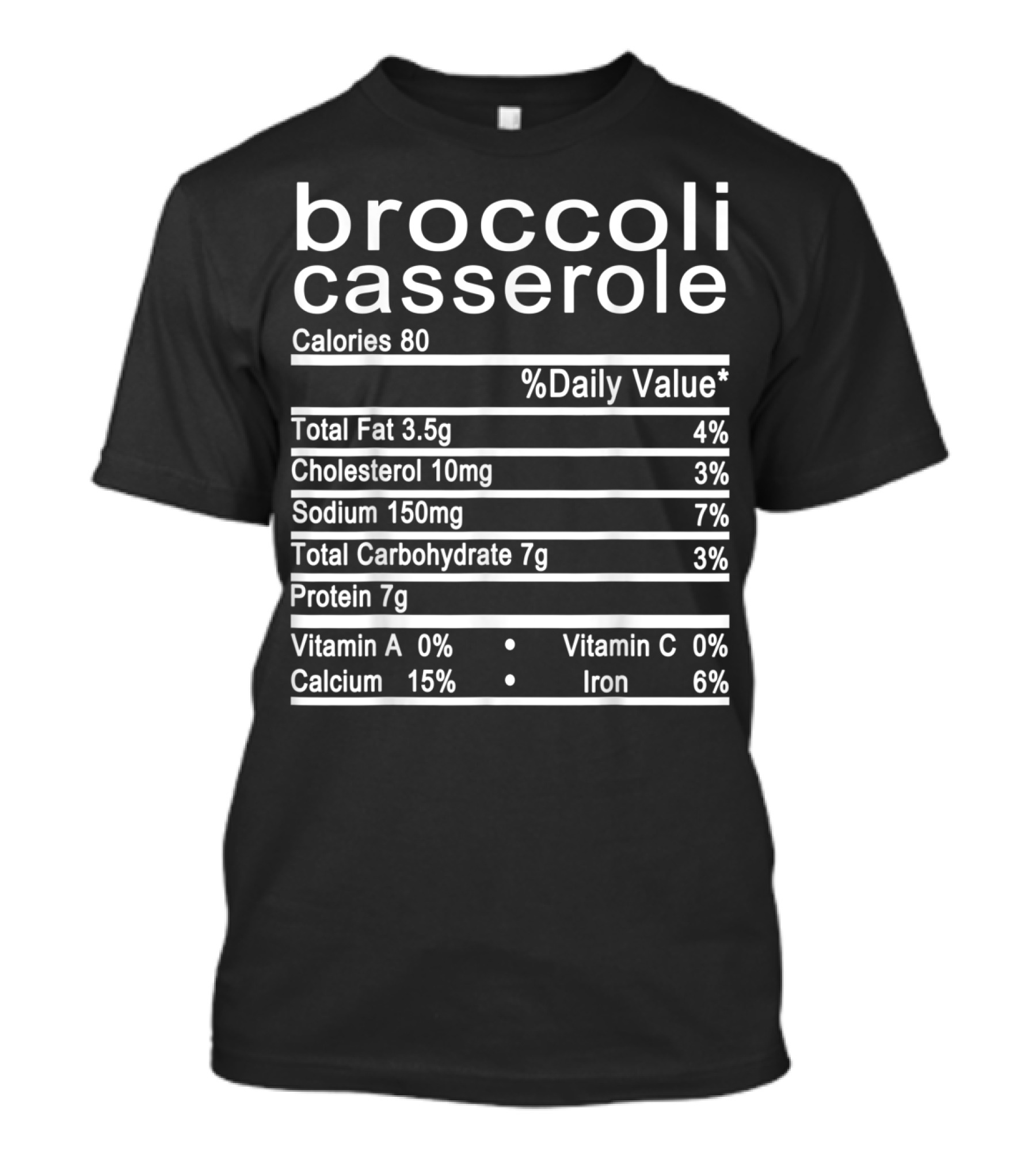 Broccoli Casserole Calories Nutrition Facts Label T-Shirt
